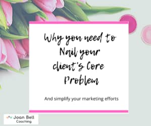 Core Issue Focus on Client's Core Problem